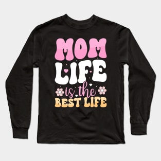 Mom Life is the Best Life Long Sleeve T-Shirt